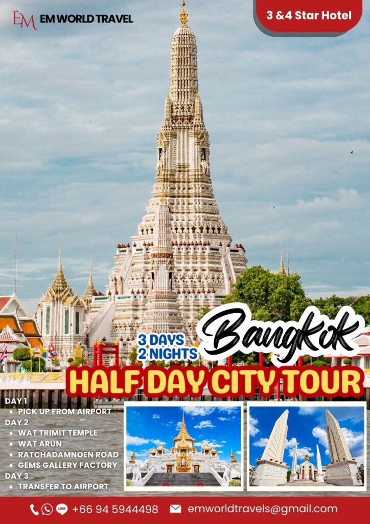 3Days 2 Nights Bangkok Half day tour Wat Arun Wat Trimit Gems Galley