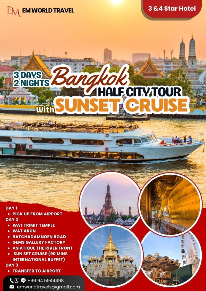 3Days 2 Nights Bangkok Full tour with Sun set Cruise Bangkok tour Privat trip